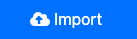 Import Button